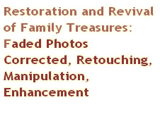 Restoration and Revival of Family Treasures: Faded Photos Corrected, Retouching, Manipulation, Enhancement